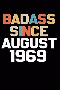 Badass Since August 1969