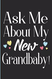 Ask Me about My New Grandbaby!