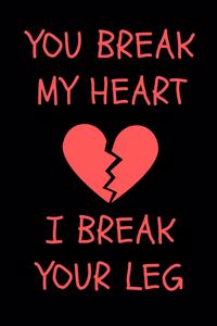 You Break My Heart