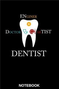 Dental Dentist Notebook Journal: The Perfect Gift Journal Notebook for Dentist, Dentists, Dental Assistant, Dental Technician, Surgeon, Orthodontist, Whether Privately or in Your Practice, This Notebookis for All Your Notes (6x9, 110 Sites, Softcov