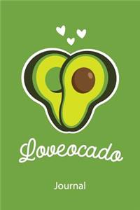 Loveocado Journal: Avocado Lovers Notebook Journal Diary, 6 X 9 Inches, 120 Blank Lined Pages (60 Sheets)