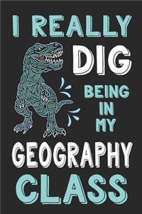 I Really Dig Being in My Geography Class
