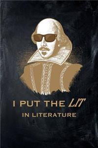 I Put the Lit in Literature