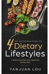 An Introduction to 4 Dietary Lifestyles - A Guide to the Paleo, Keto, Vegan and Okinawa Diets