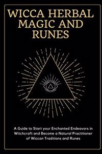 Wicca Herbal Magic and Runes