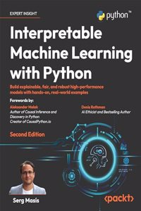 Interpretable Machine Learning with Python - Second Edition