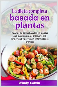 La dieta completa basada en plantas