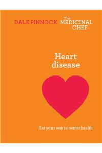 Heart Disease: Eat Your Way to Better Health