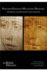 Northern European Metalpoint Drawings: Technical Examination and Analysis