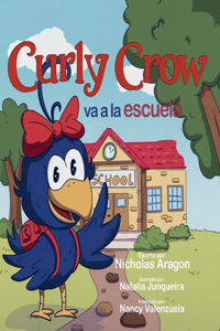 Curly Crow va a la escuela: Un libro infantil sobre el estrés y la ansiedad para niños de 4 a 8 años