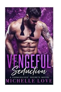 Vengeful Seduction