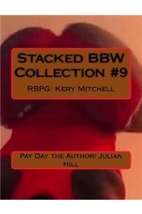 Stacked Bbw Collection #9: Rbpg: Kery Mitchell