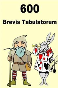 600 Brevis Tabulatorum