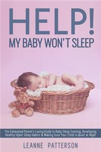 Help! My Baby Won't Sleep