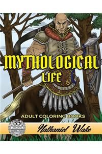 Mythological Life Adult Coloring Book: UNFRAMED Version: Minotaurs, Zombies, and Dragons