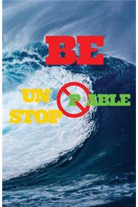 Be Unstoppable