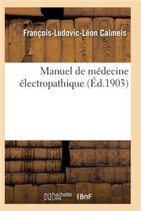 Manuel de Médecine Électropathique