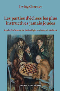 Les parties d'échecs les plus instructives jamais jouées