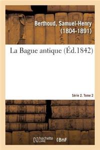 Bague antique. Série 2. Tome 2