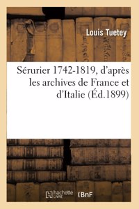 Sérurier 1742-1819, d'Après Les Archives de France Et d'Italie