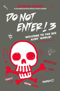Do Not Enter! 3