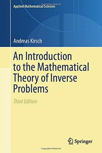An Introduction to the Mathematical Theory of Inverse Problems