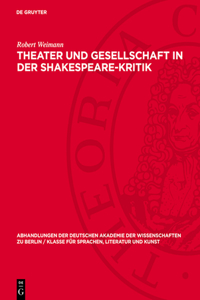 Theater Und Gesellschaft in Der Shakespeare-Kritik