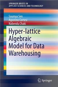 Hyper-Lattice Algebraic Model for Data Warehousing