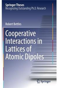 Cooperative Interactions in Lattices of Atomic Dipoles