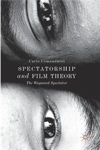 Spectatorship and Film Theory