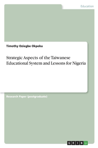 Strategic Aspects of the Taiwanese Educational System and Lessons for Nigeria