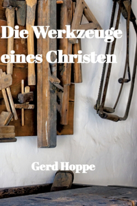 Die Werkzeuge eines Christen