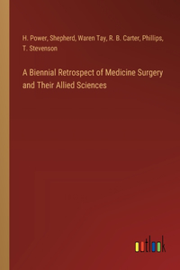 Biennial Retrospect of Medicine Surgery and Their Allied Sciences