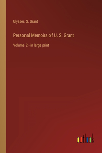 Personal Memoirs of U. S. Grant