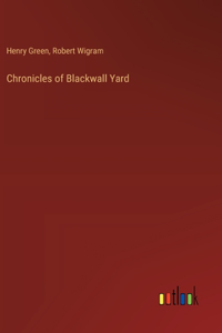 Chronicles of Blackwall Yard
