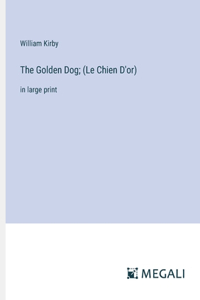 Golden Dog; (Le Chien D'or)