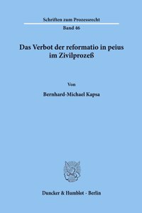 Das Verbot Der Reformatio in Peius Im Zivilprozess