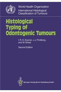Histological Typing of Odontogenic Tumours