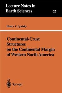 Continental-Crust Structures on the Continental Margin of Western North America