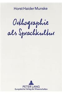 Orthographie ALS Sprachkultur