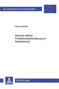 Grenzen Aktiver Produktionsbehinderung Im Arbeitskampf