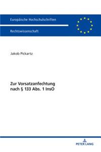Zur Vorsatzanfechtung Nach § 133 Abs. 1 Inso