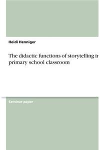 Didactic Functions of Storytelling in the Primary School Classroom