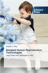 Assisted Human Reproductive Technologies