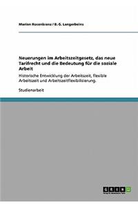 Neuerungen im Arbeitszeitgesetz, das neue Tarifrecht und die Bedeutung für die soziale Arbeit