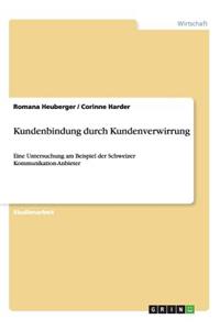 Kundenbindung durch Kundenverwirrung