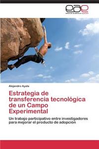 Estrategia de Transferencia Tecnologica de Un Campo Experimental