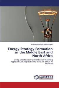 Energy Strategy Formation in the Middle East and North Africa