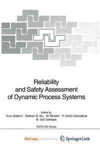 Reliability and Safety Assessment of Dynamic Process Systems