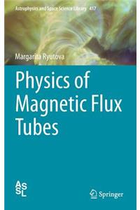 Physics of Magnetic Flux Tubes